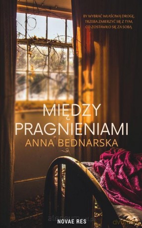 Między pragnieniami - Anna Bednarska [KSIĄŻKA]