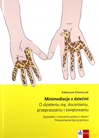 Minimediacje z dziećmi. O dzieleniu się - Katarzyna Dworaczyk [KSIĄŻKA]