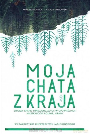 Moja chata z kraja - Anna Filimowska, Natalia Krygowska [KSIĄŻKA]