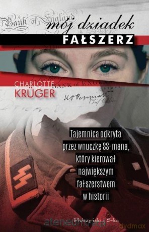 Mój dziadek fałszerz - Charlotte Kruger [KSIĄŻKA]