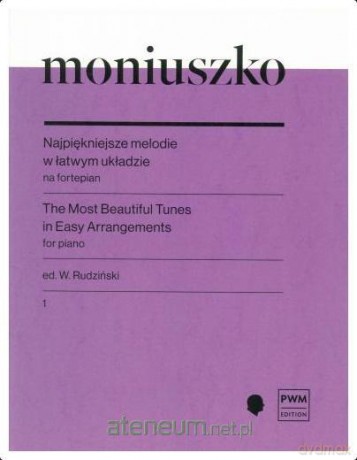 Najpiękniejsze melodie w łatwym układzie zeszyt 1 - Stanisław Moniuszko [KSIĄŻKA]