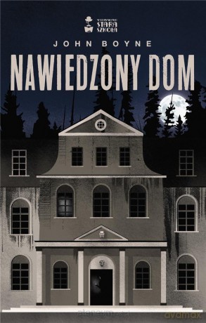 Nawiedzony dom - John Boyne [KSIĄŻKA]