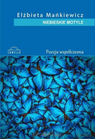 Niebieskie motyle - Elżbieta Mańkiewicz [KSIĄŻKA]