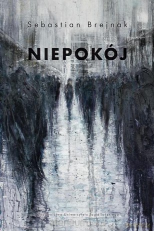 Niepokój. Nowoczesność w świetle anachronicznych - Sebastian Brejnak [KSIĄŻKA]