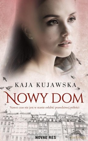 Nowy dom - Kaja Kujawska [KSIĄŻKA]
