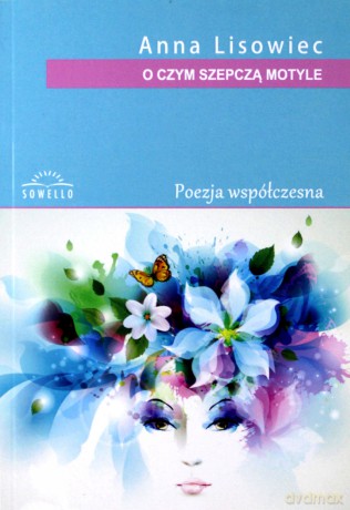 O czym szepczą motyle - Anna Lisowiec [KSIĄŻKA]