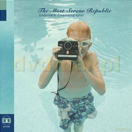 The Most Serene Republic: Underwater Cinematographer [CD]