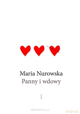 Panny i wdowy (Tom 1) - Maria Nurowska [KSIĄŻKA]