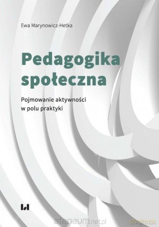 Pedagogika społeczna - Ewa Marynowicz-Hetka [KSIĄŻKA]