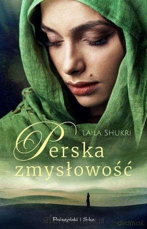 Perska zmysłowość - Laila Shukri [KSIĄŻKA]