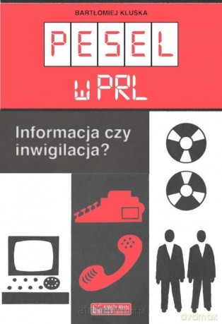 Pesel w PRL - Bartłomiej Kluska [KSIĄŻKA]