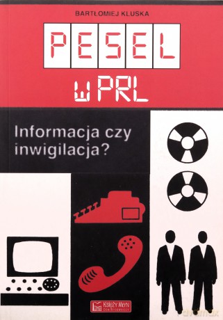Pesel w PRL - Bartłomiej Kluska [KSIĄŻKA]