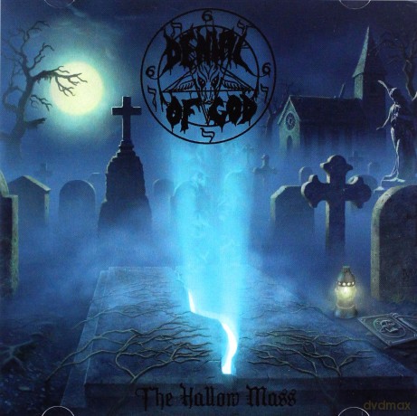 Denial Of God: The Hallow Mass [CD]