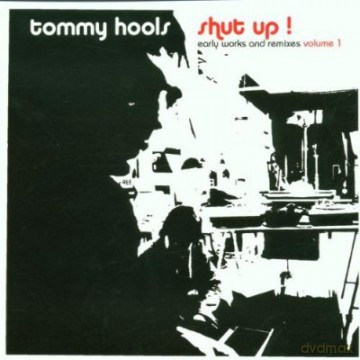 Tommy Hools: Shut Up [CD]