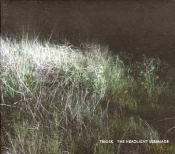 Triosk: The Headlight Serenade [CD]