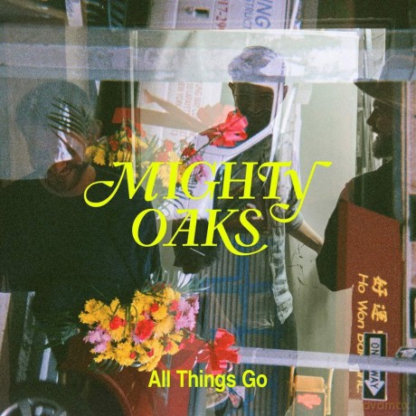 Mighty Oaks: All Things Go [CD]