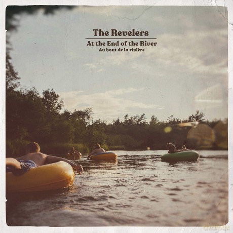 Revelers: At The End Of The River [CD]