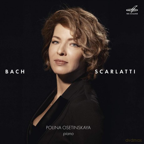 Polina Osetinskaya: Bach - Scarlatti [CD]