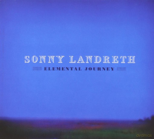 Sonny Landreth: Elemental Journey [CD]
