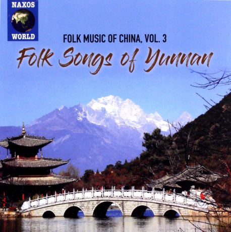 Folk Music Of China. Vol.3 - Folk Songs Of Yunnan [CD]