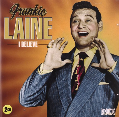 Frankie Laine: I Believe [2CD]