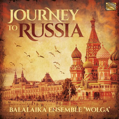 Balalaika Ensemble Wolga: Journey To Russia [CD]