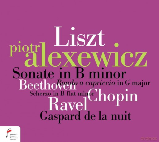 Piotr Alexewicz: Liszt: Sonata In B Minor [CD]