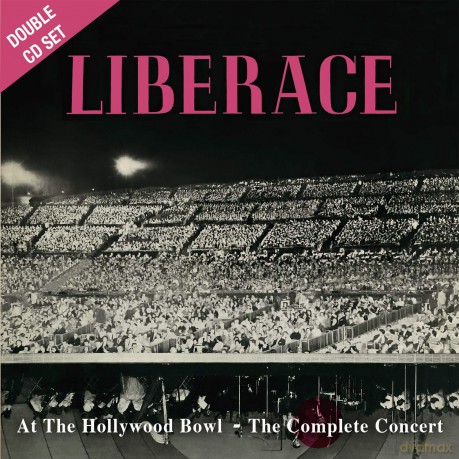 Liberace: Live At The Hollywood Bowl - The Complete Concert (4th September 1955) [2CD]