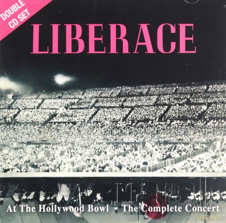 Liberace: Live At The Hollywood Bowl - The Complete Concert (4th September 1955) [2CD]
