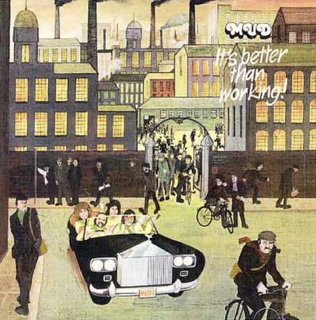 Mud: It`s Better Than Working! [CD]