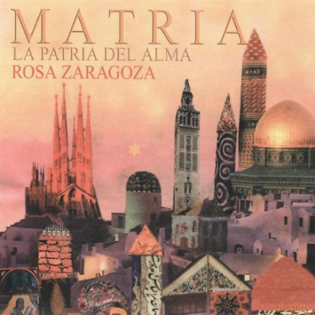 Rosa Zaragoza: Matria: La Patria Del Alma [CD]