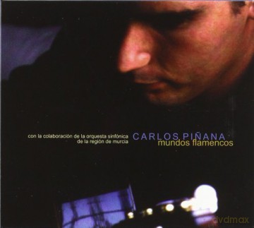 Carlos Pinana: Mundos Flamencos [CD]