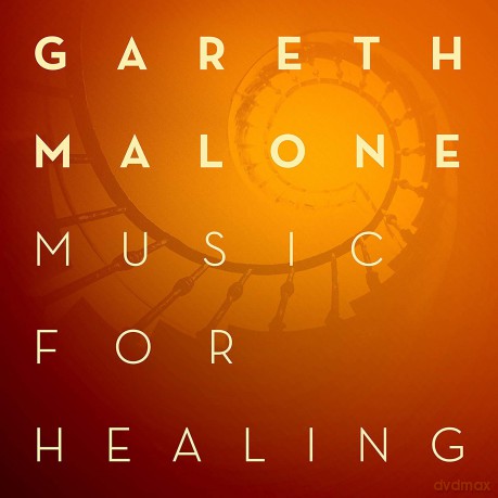 Gareth Malone: Music For Healing [CD]