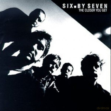 Six By Seven: The Closer You Get [CD]