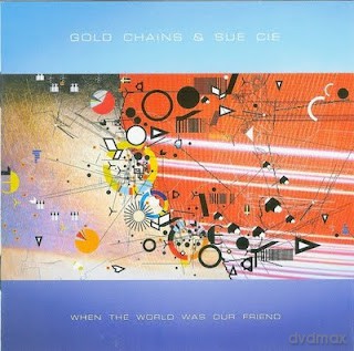 Gold Chains, Sue Cie: When The World Was Our Friend [2xWinyl]