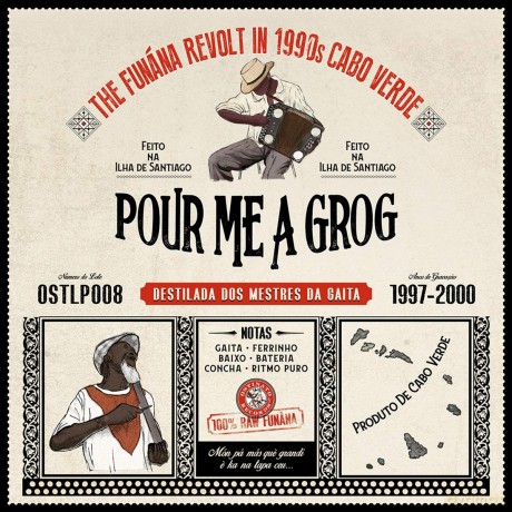 Pour Me A Grog: The Funana Revolt In 1990s Cabo Verde [CD]