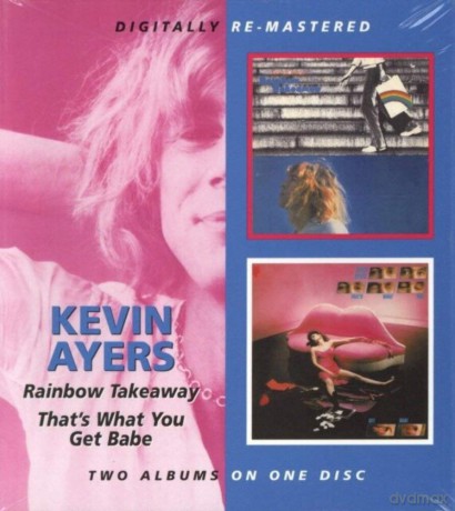 Kevin Ayers: Rainbow Takeaway/ ThatS What You Get [CD]