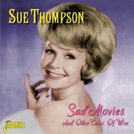 Sue Thompson: Sad Movies And Other Tales [CD]