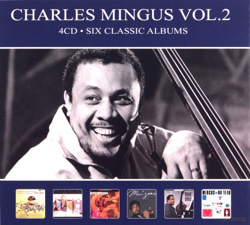 Charles Mingus: Six Classic Albums Vol 2 [4CD]