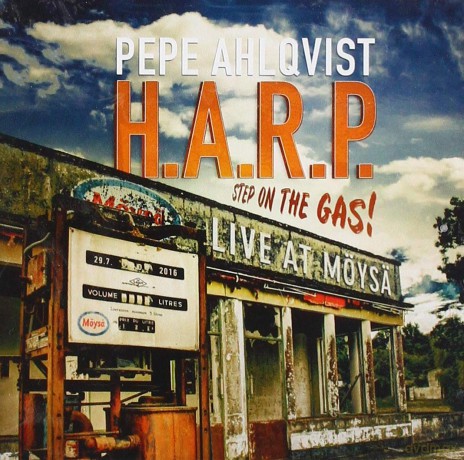 Pepe Ahlqvist H.A.R.P.: Step On The Gas - Live At Moysa [CD]
