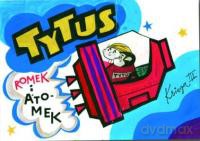 Tytus, Romek i A'Tomek. Księga III. Tytus kosmonautą - Henryk Jerzy Chmielewski [książka]