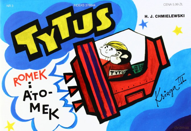 Tytus, Romek i A'Tomek. Księga III. Tytus kosmonautą - Henryk Jerzy Chmielewski [książka]