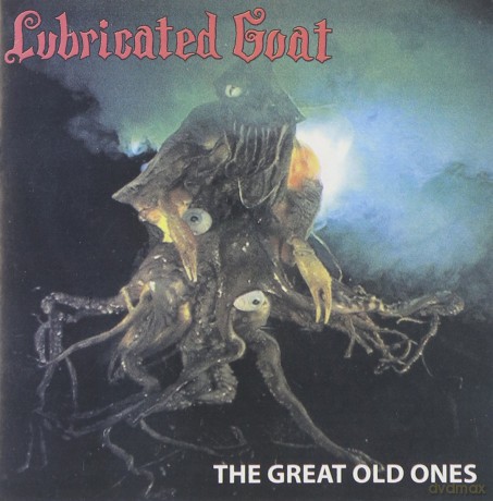 Lubricated Goat: The Great Old Ones [CD]