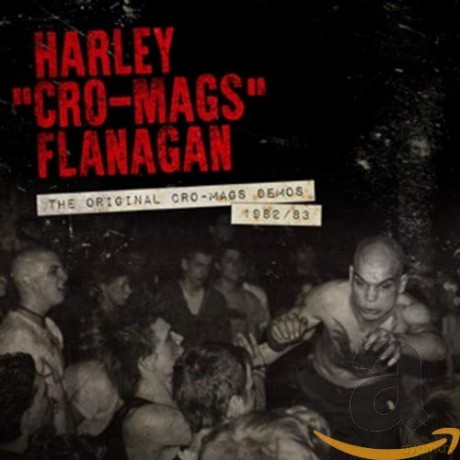 Harley Flanagan: The Original Cro-Mags Demos 1982-1983 [CD]