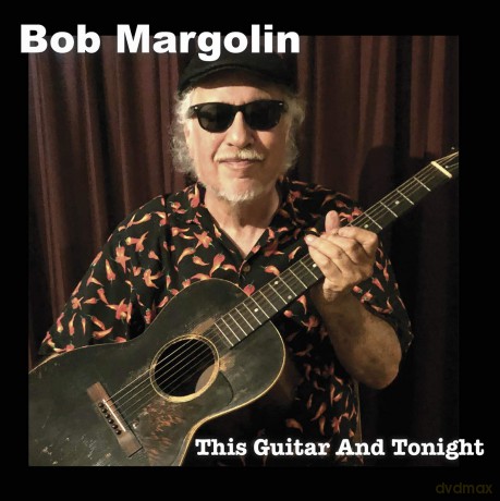 Bob Margolin: This Guitar And Tonight [CD]
