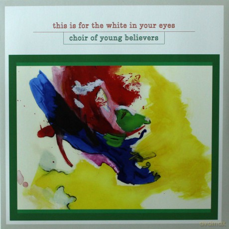 Choir Of Young Believers: This Is For The White In Your Eyes [Winyl]