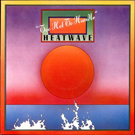 Heatwave: Too Hot To Handle - Expanded Edition [CD]