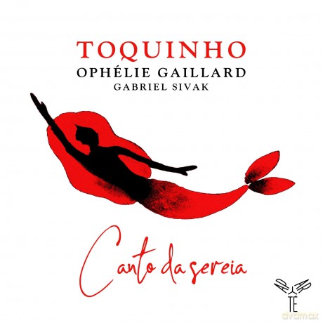 Toquinho: Toquinho: Canto Da Sereia (Feat. Ophelie Gaillard & Gabriel Sivak) [CD]