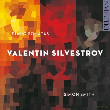 Simon Smith: Valentin Silvestrov: Piano Sonatas [CD]