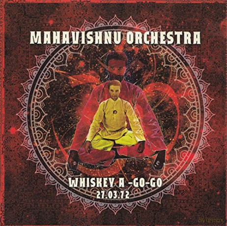 Mahavishnu Orchestra: Whiskey A Go Go 27 March 1972 [CD]